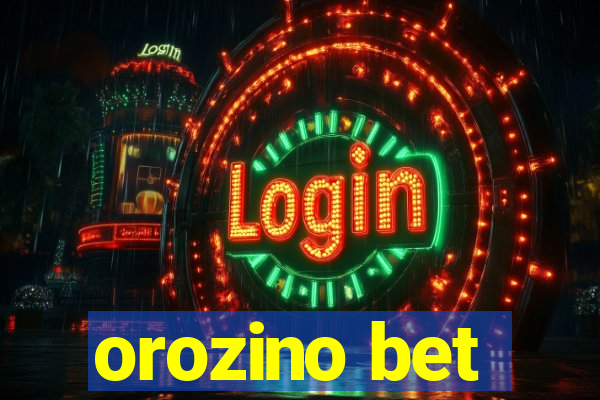 orozino bet